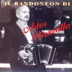 Pochette Il Bandoneon Di Astor Piazzolla