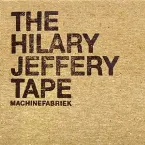 Pochette The Hilary Jeffery Tape