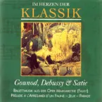 Pochette Im Herzen der Klassik 57: Gounod, Debussy & Satie