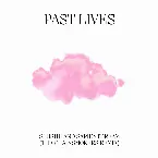 Pochette Past Lives (The Chainsmokers remix)