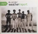Pochette Playlist: The Very Best Of Weather Report
