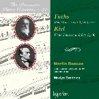 Pochette The Romantic Piano Concerto, Volume 31: Fuchs: Piano Concerto in B-flat, op. 27 / Kiel: Piano Concerto in B-flat, op. 30