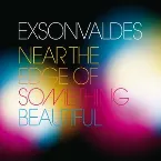 Pochette Near the Edge of Something Beautiful