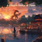 Pochette A Dragon Dance at Dawn