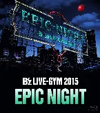 Pochette B'z LIVE-GYM 2015 -EPIC NIGHT-