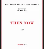 Pochette Then Now