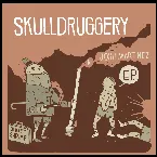 Pochette Skulldruggery EP