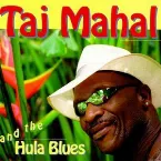 Pochette Taj Mahal and the Hula Blues