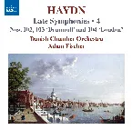 Pochette Haydn: Late Symphonies • 4: Nos. 102, 103 “Drumroll” and 104 “London”