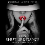 Pochette Let’s Shut Up & Dance