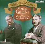 Pochette Ballads, Songs & Snatches: Vintage Gilbert & Sullivan
