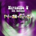 Pochette Hypnotize U (The Remixes)