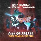 Pochette Kill Me Better (Don Diablo VIP mix)