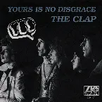 Pochette Yours Is No Disgrace / The Clap