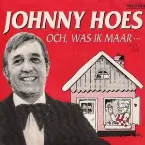 Pochette Uit het leven van Johhny Hoes: Och was ik maar...