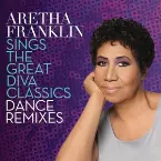 Pochette Aretha Franklin Sings the Great Diva Classics: Dance Remixes