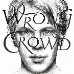 Pochette Wrong Crowd (East 1st Street Piano Tapes)