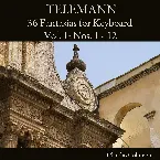 Pochette Telemann: 36 Fantasias for Keyboard, Vol. 1: Nos. 1 - 12