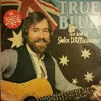 Pochette True Blue: The Best of John Williamson