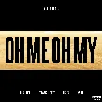 Pochette Oh Me Oh My (Malaa remix)