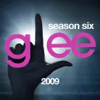 Pochette Glee, Season 6: 2009