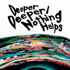 Pochette Deeper Deeper / Nothing Helps