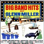 Pochette The Big Band Hits of Glenn Miller