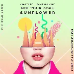 Pochette Sunflower (Not Your Dope Remix)