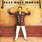 Pochette The Jelly Roll Morton Centennial: His Complete Victor Recordings