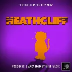 Pochette Heathcliff Main Theme (From "Heathcliff")