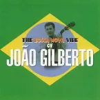 Pochette The Bossa Nova Vibe of João Gilberto