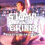 Pochette Stomp and Grind (partywithray remix)