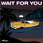 Pochette Wait For You (Ship Wrek Midnight Mix)