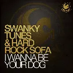 Pochette I Wanna Be Your Dog