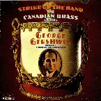 Pochette Strike Up the Band: The Canadian Brass Plays George Gershwin