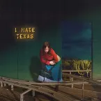Pochette i hate texas