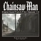 Pochette Chainsaw Man Original Sound Track E.P Vol.1 (Episode 1-3)