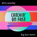 Pochette Catchin’ on Fast (Big Boi remix)