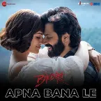 Pochette Apna Bana Le (From “Bhediya”)