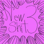 Pochette New Shit 3