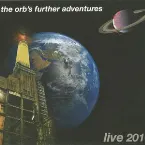 Pochette The Orb’s Further Adventures: Live 2016