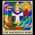 Pochette Che magnifico nome