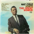 Pochette The Unforgettable Nat Cole Sings The Great Songs!