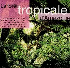 Pochette La Forêt Tropicale D'Amazonie