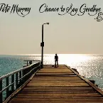 Pochette Chance to Say Goodbye