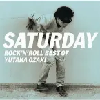 Pochette SATURDAY 〜 ROCK’N’ROLL BEST OF YUTAKA OZAKI