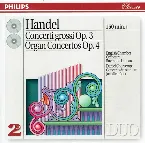 Pochette Concerti grossi Op. 3 / Organ Concertos Op. 4
