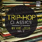Pochette Trip Hop Classics By Kid Loco, Vol. 2