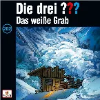 Pochette Die drei ??? 202: Das weiße Grab