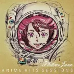 Pochette Anime Hits Sessions